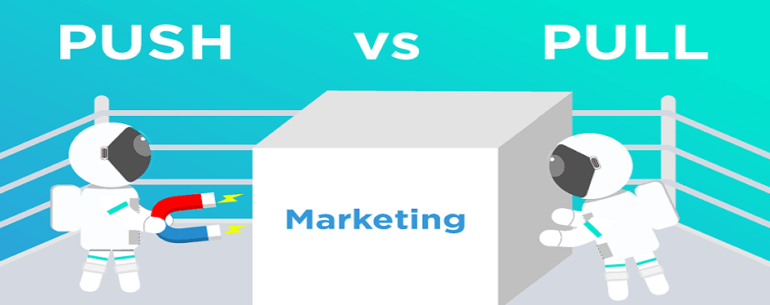 push vs. pull marketing