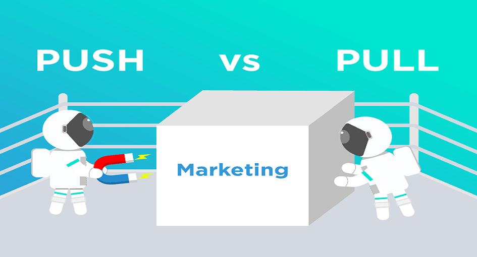 push vs. pull marketing